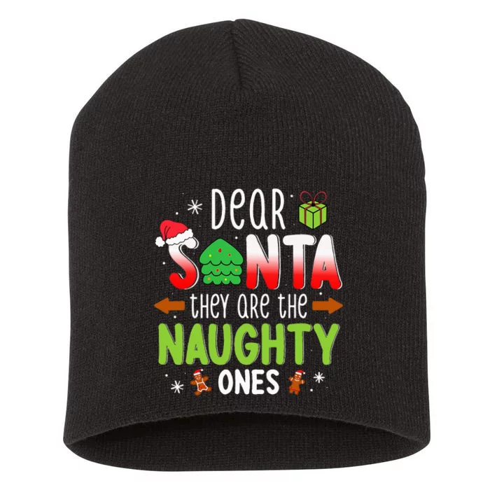 Funny Christmas Dear Santa They Are The Naughty Ones Short Acrylic Beanie