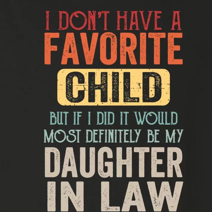 Favorite Child Definitely My Daughter In Law Funny Mother In Law Mother's Day Toddler Long Sleeve Shirt