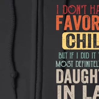 Favorite Child Definitely My Daughter In Law Funny Mother In Law Mother's Day Full Zip Hoodie