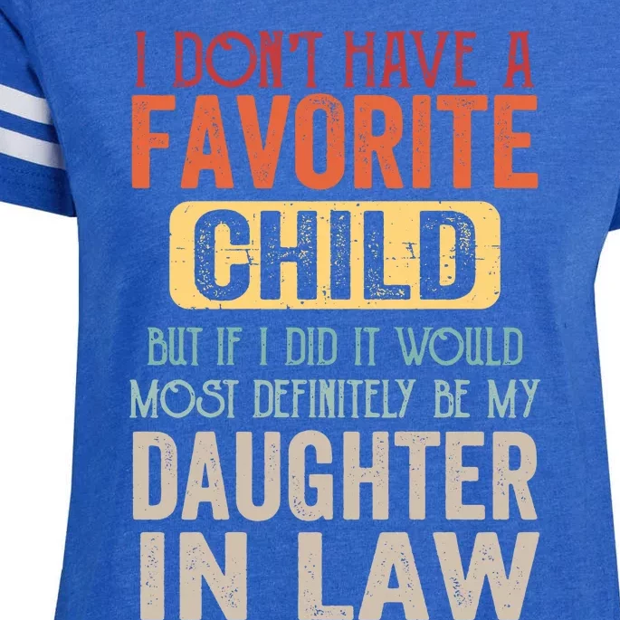 Favorite Child Definitely My Daughter In Law Funny Mother In Law Mother's Day Enza Ladies Jersey Football T-Shirt