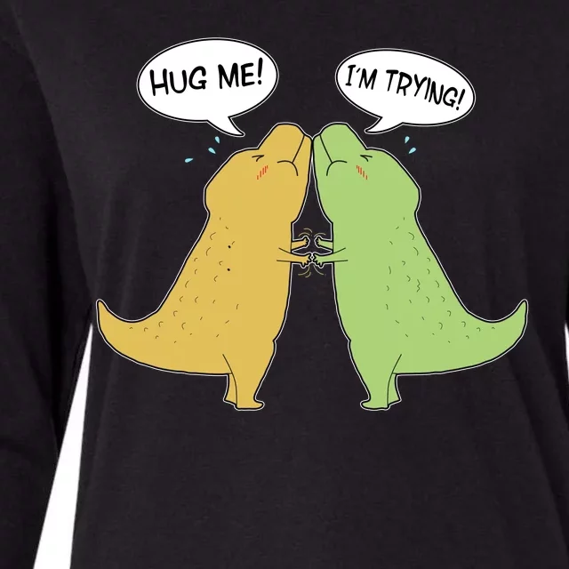 Funny Cute Dinosaur Trex Hug Me I'm Trying Womens Cotton Relaxed Long Sleeve T-Shirt