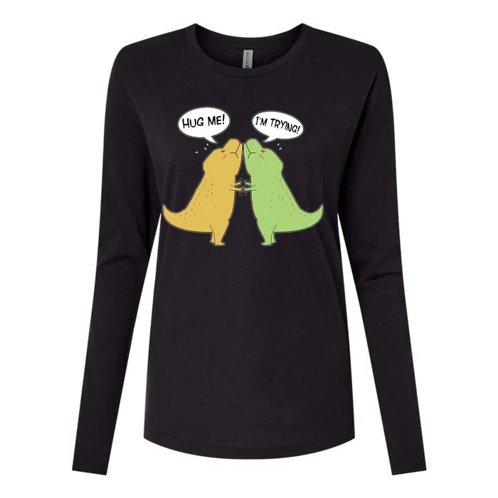 Funny Cute Dinosaur Trex Hug Me I'm Trying Womens Cotton Relaxed Long Sleeve T-Shirt