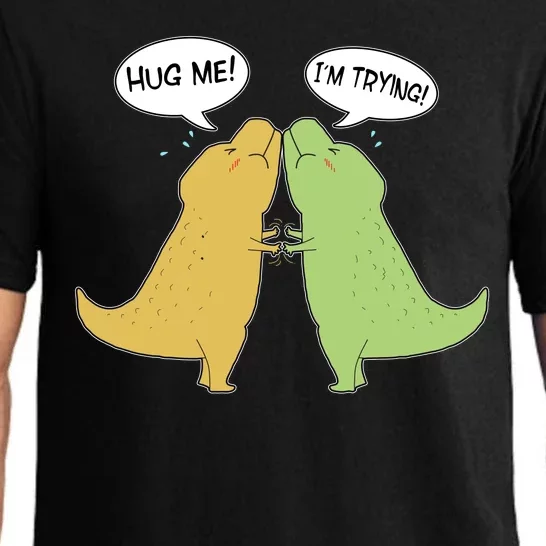 Funny Cute Dinosaur Trex Hug Me I'm Trying Pajama Set