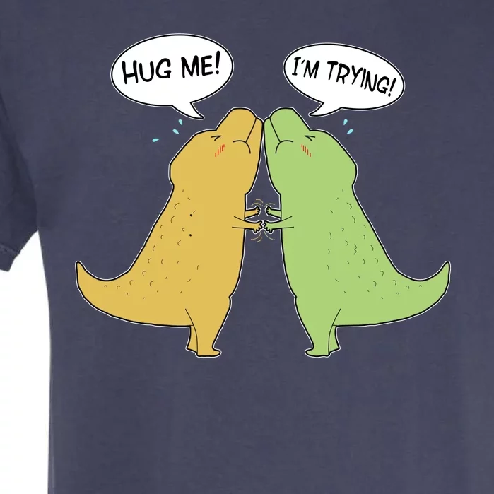 Funny Cute Dinosaur Trex Hug Me I'm Trying Garment-Dyed Heavyweight T-Shirt