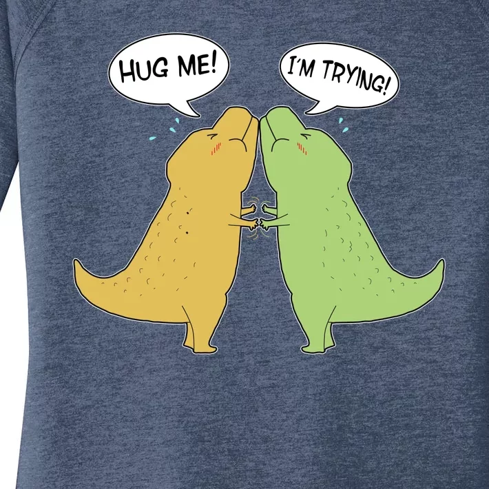 Funny Cute Dinosaur Trex Hug Me I'm Trying Women's Perfect Tri Tunic Long Sleeve Shirt