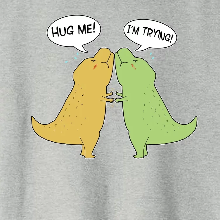 Funny Cute Dinosaur Trex Hug Me I'm Trying Women's Crop Top Tee