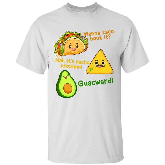 Funny Cinco De Mayo Outfit Wanna Taco Bout It Nacho Problem! Tall T-Shirt