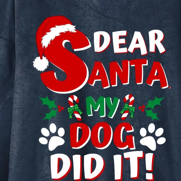 Funny Christmas Dog Lover Dear Santa My Dog Did It Hooded Wearable Blanket