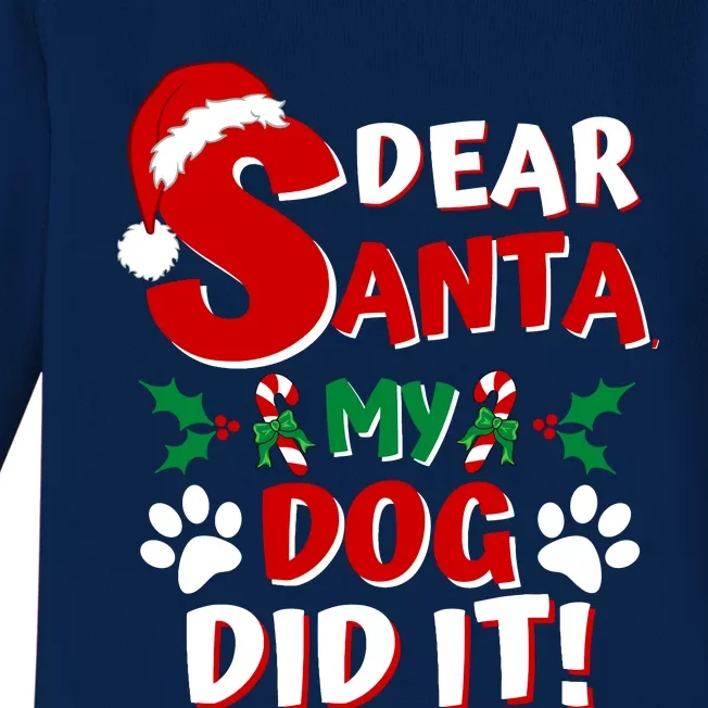 Funny Christmas Dog Lover Dear Santa My Dog Did It Baby Long Sleeve Bodysuit