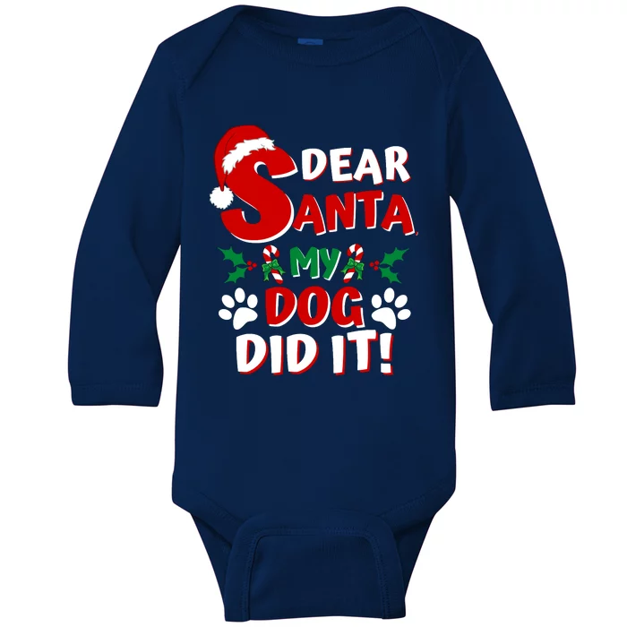 Funny Christmas Dog Lover Dear Santa My Dog Did It Baby Long Sleeve Bodysuit