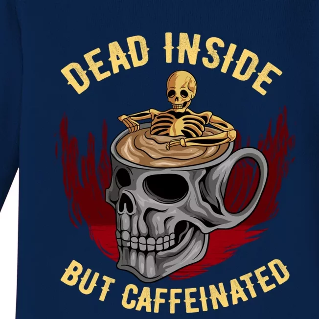 Funny Coffee Dead Inside But Caffeinated Skull Cup Skeleton Gift Baby Long Sleeve Bodysuit