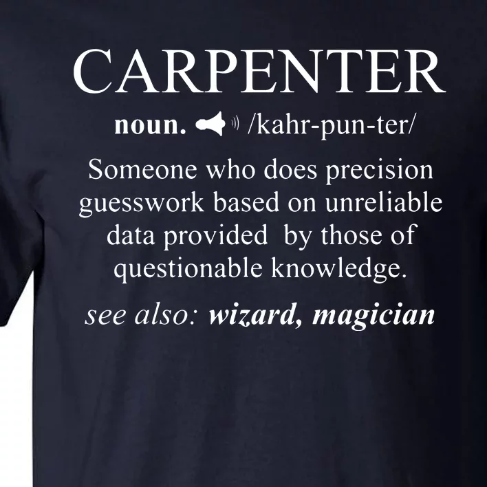 Funny Carpenter Definition Shirts Woodworking Carpentry Gift Tall T-Shirt