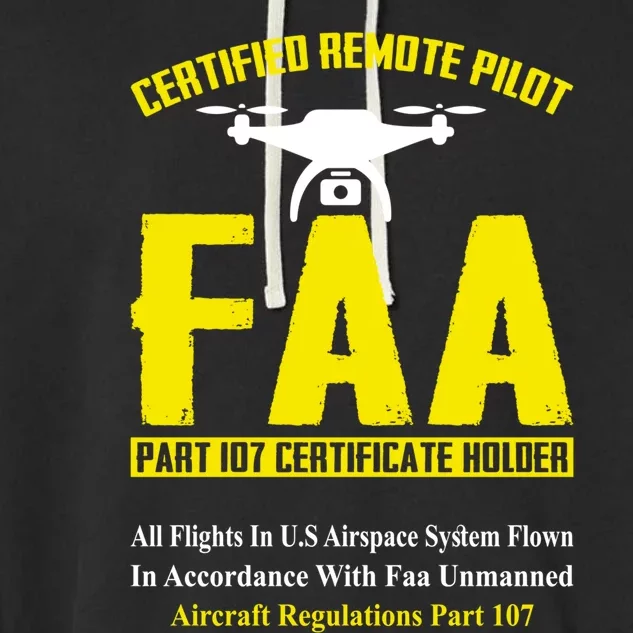 Faa Certified Drone Pilot Funny Remote Pilots Drone Life Great Gift Garment-Dyed Fleece Hoodie