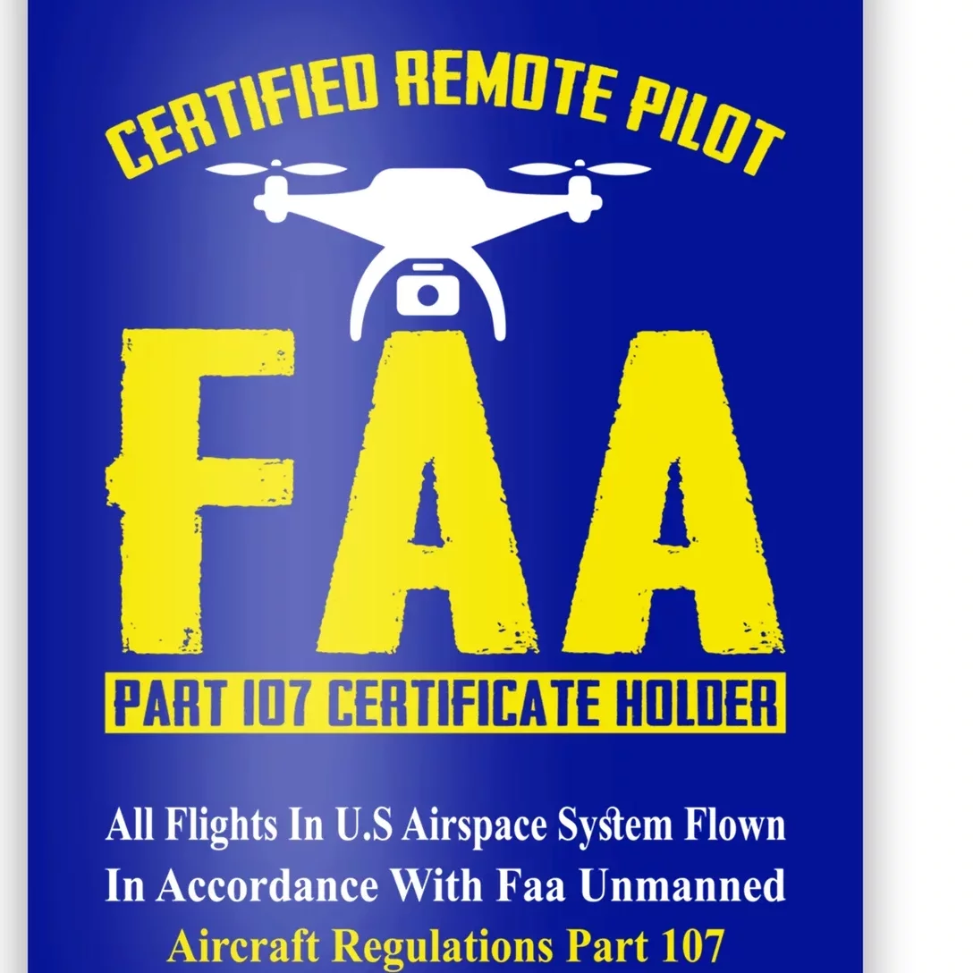 Faa Certified Drone Pilot Funny Remote Pilots Drone Life Great Gift Poster