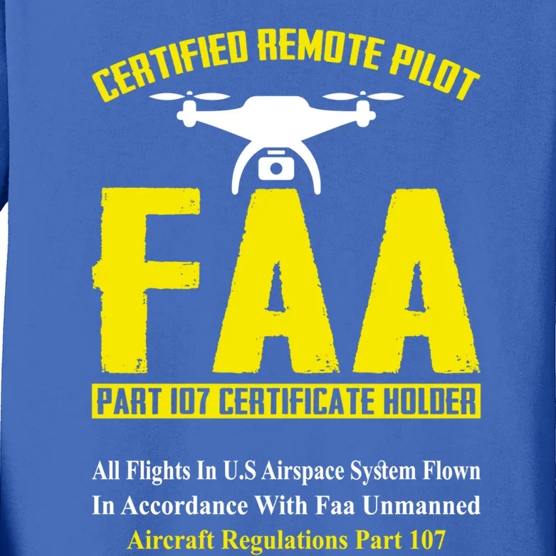 Faa Certified Drone Pilot Funny Remote Pilots Drone Life Great Gift Kids Long Sleeve Shirt