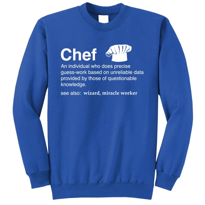 Funny Chef Definition Gift For Souschefs Gift Tall Sweatshirt