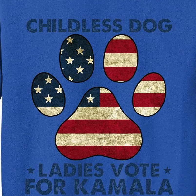 Funny Childless Dog Ladies Vote For Kamala Usa Flag Gift Sweatshirt