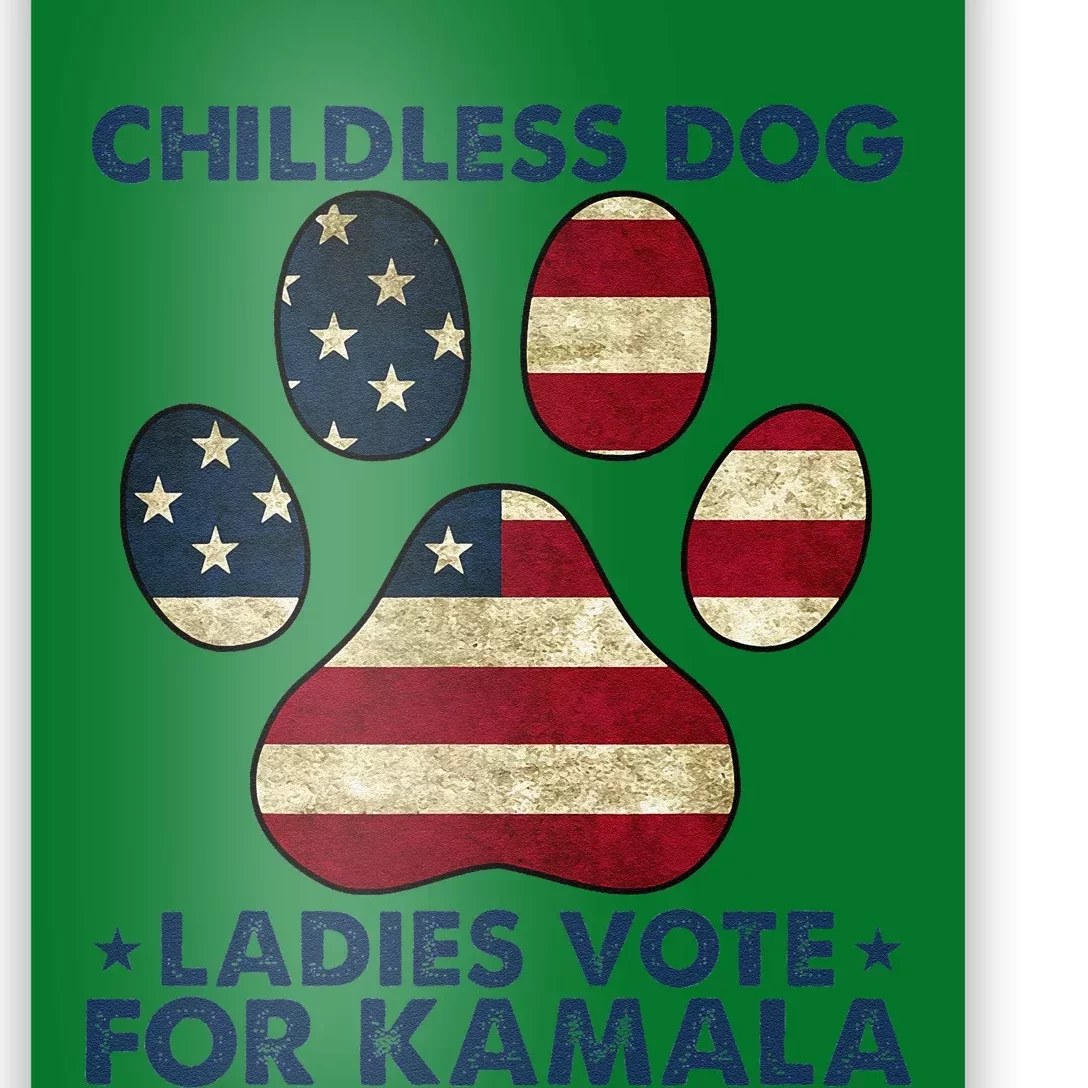 Funny Childless Dog Ladies Vote For Kamala Usa Flag Gift Poster