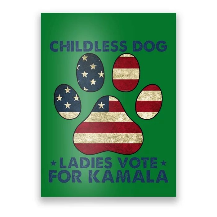 Funny Childless Dog Ladies Vote For Kamala Usa Flag Gift Poster