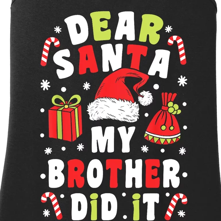 Family Christmas Dear Santa My Brother Did It Christmas Ladies Essential Tank