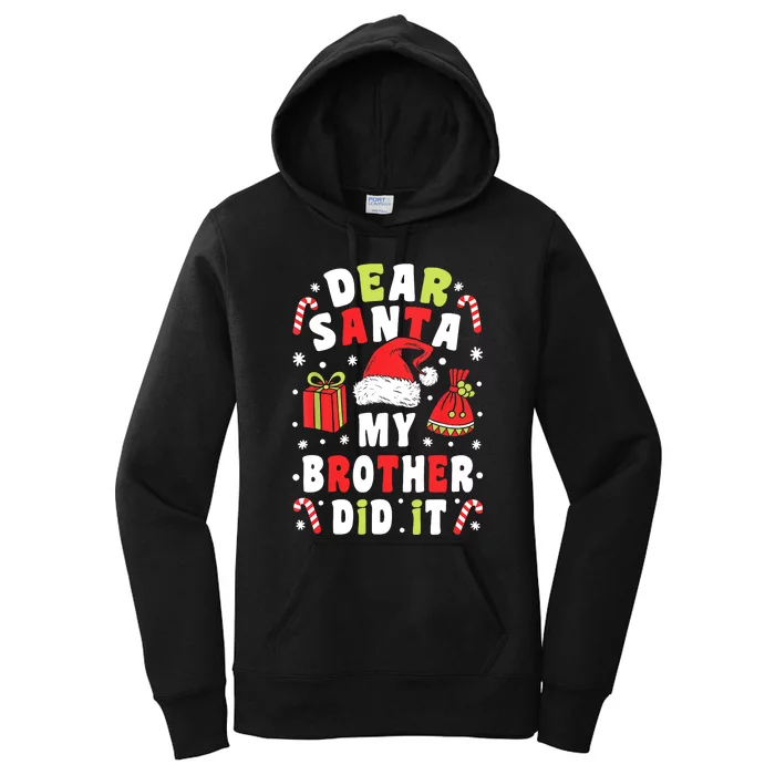 Family Christmas Dear Santa My Brother Did It Christmas Women's Pullover Hoodie