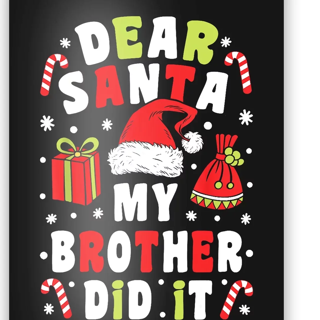 Family Christmas Dear Santa My Brother Did It Christmas Poster