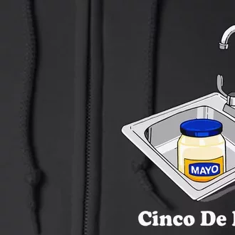 Funny Cinco De Mayo Sinko Mexican Sink Mayonnaise Full Zip Hoodie