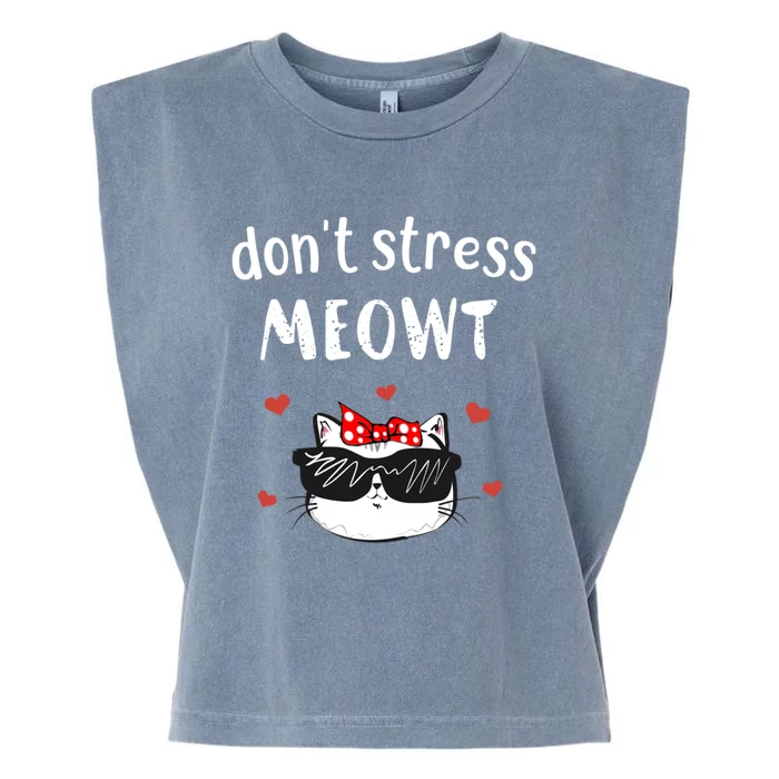 Funny Cat Don't Stress Meowt Cute Cat Lover Gift Cool Gift Garment-Dyed Women's Muscle Tee