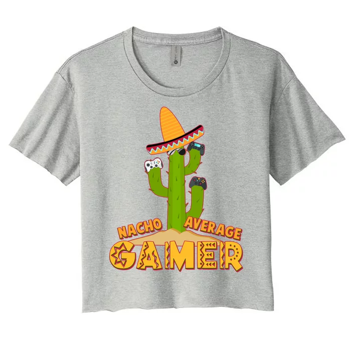 Funny Cinco De Mayo Nacho Average Gamer Cactus Gamer Women's Crop Top Tee