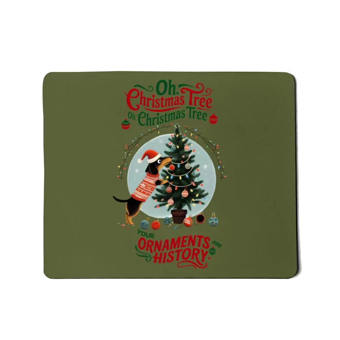 Funny Christmas Dachshund Ornaments And Tree Are History Mousepad