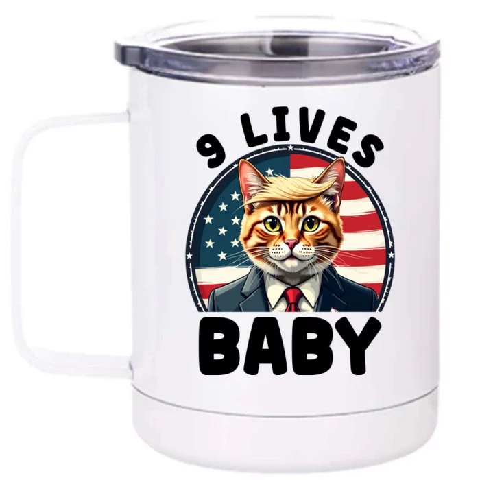 Funny Cat Donald Trump 9 Lives Baby Front & Back 12oz Stainless Steel Tumbler Cup