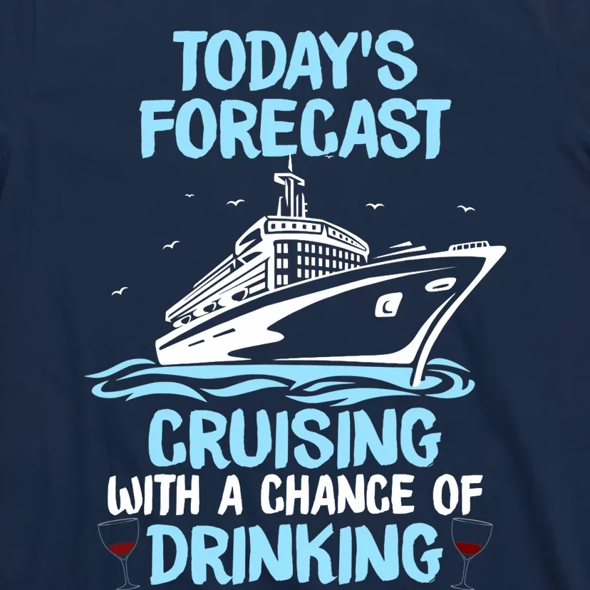 Funny Cruise Design For Cruising Boat Trip Lovers T-Shirt