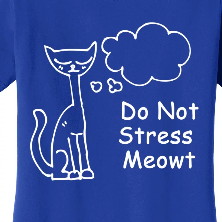 Funny Cagift Do Not Stress Meowt Cute Gift Cat Meme Great Gift Women's T-Shirt