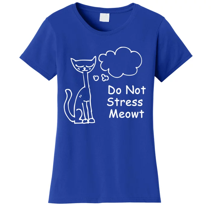 Funny Cagift Do Not Stress Meowt Cute Gift Cat Meme Great Gift Women's T-Shirt