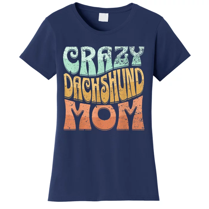 Funny Crazy Dachshund Mom Retro Vintage Top For Women Women's T-Shirt