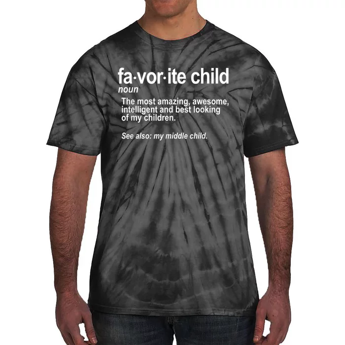 Favorite Child Definition Funny Mom And Dad Middle Child Tie-Dye T-Shirt