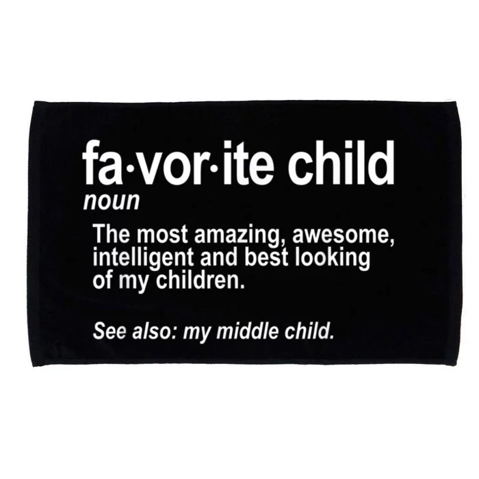 Favorite Child Definition Funny Mom And Dad Middle Child Microfiber Hand Towel