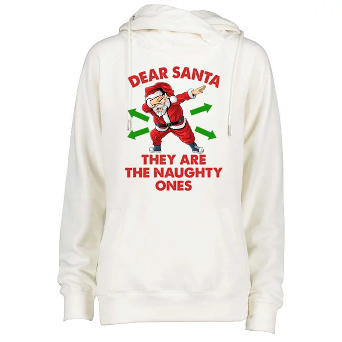 Funny Christmas Dear Santa They Are The Naughty Ones Womens Funnel Neck Pullover Hood