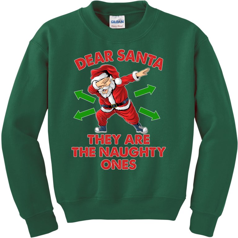 Funny Christmas Dear Santa They Are The Naughty Ones Kids Sweatshirt