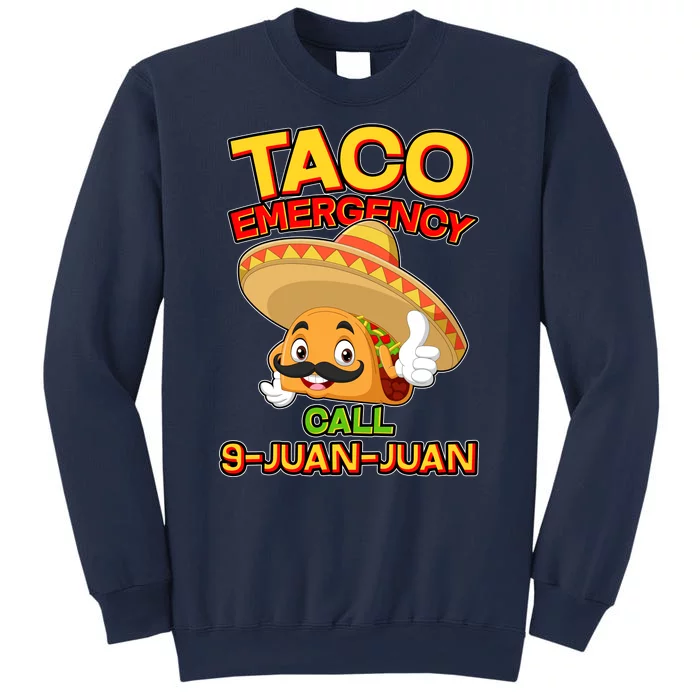 Funny Cinco De Mayo Taco Emergency Call 9 Juan Juan Sweatshirt