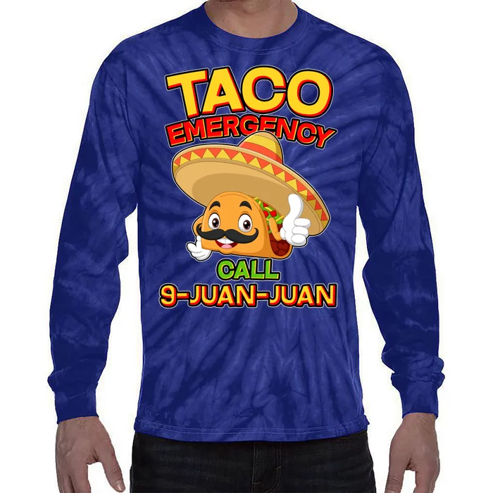 Funny Cinco De Mayo Taco Emergency Call 9 Juan Juan Tie-Dye Long Sleeve Shirt