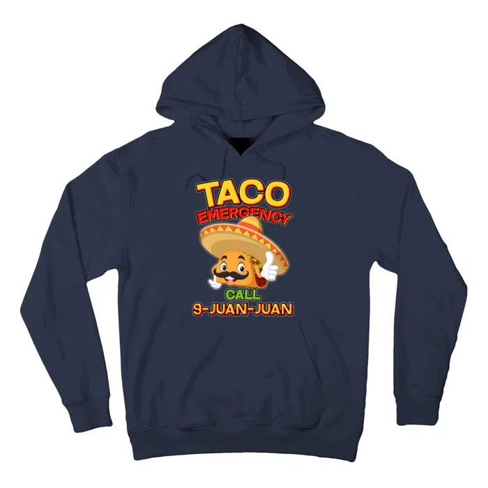 Funny Cinco De Mayo Taco Emergency Call 9 Juan Juan Tall Hoodie