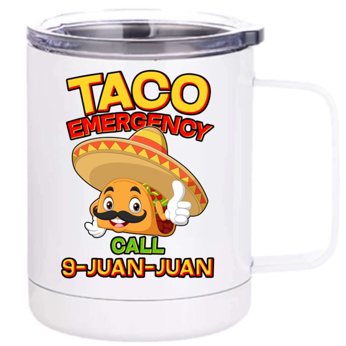 Funny Cinco De Mayo Taco Emergency Call 9 Juan Juan Front & Back 12oz Stainless Steel Tumbler Cup