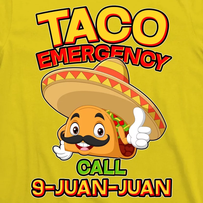 Funny Cinco De Mayo Taco Emergency Call 9 Juan Juan T-Shirt