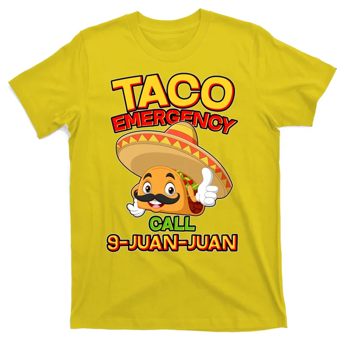 Funny Cinco De Mayo Taco Emergency Call 9 Juan Juan T-Shirt