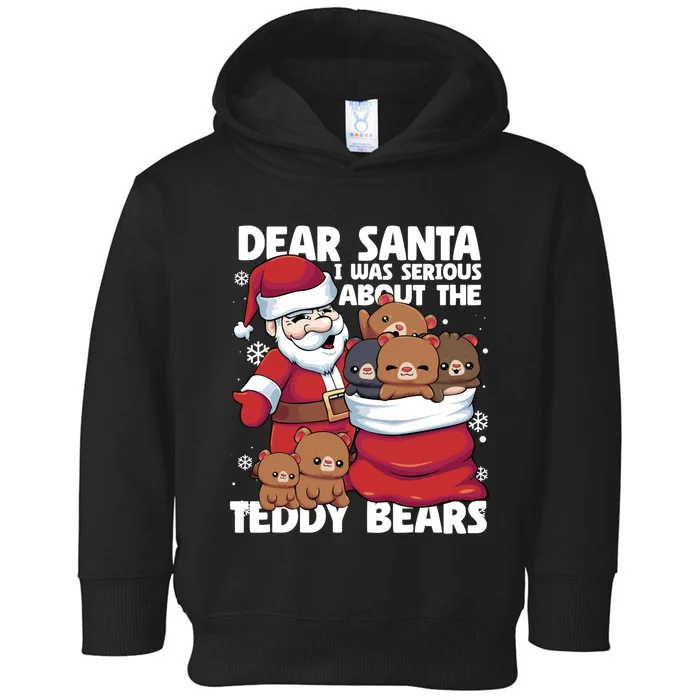 Funny Christmas Dear Santa I Was Serious About Teddy Bears Toddler Hoodie