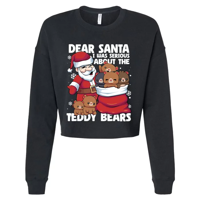 Funny Christmas Dear Santa I Was Serious About Teddy Bears Cropped Pullover Crew