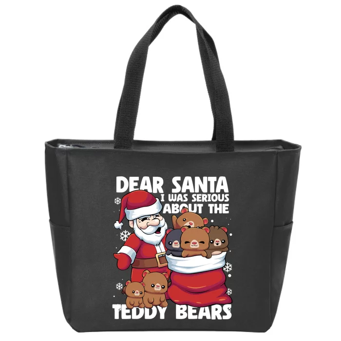 Funny Christmas Dear Santa I Was Serious About Teddy Bears Zip Tote Bag