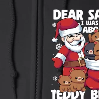 Funny Christmas Dear Santa I Was Serious About Teddy Bears Full Zip Hoodie