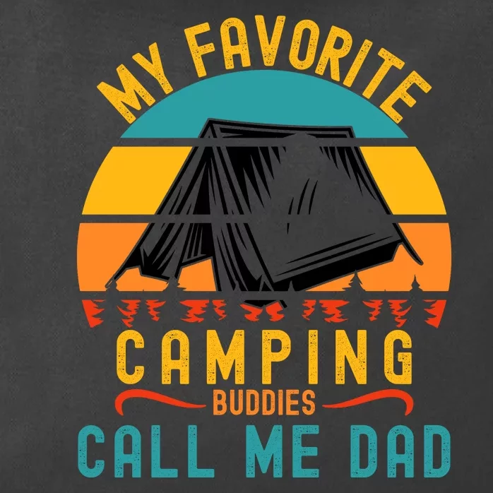 Funny Camping Dad, My Favorite Camping Buddies Call Me Dad Zip Tote Bag